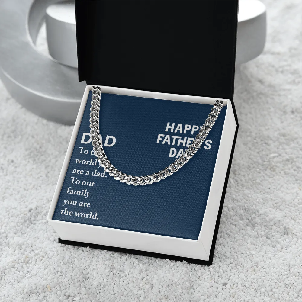 Dad - To The World You Are A Dad