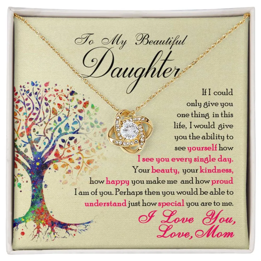 To My Beautiful Daughter, You Are Special To Me - Love knot Necklace